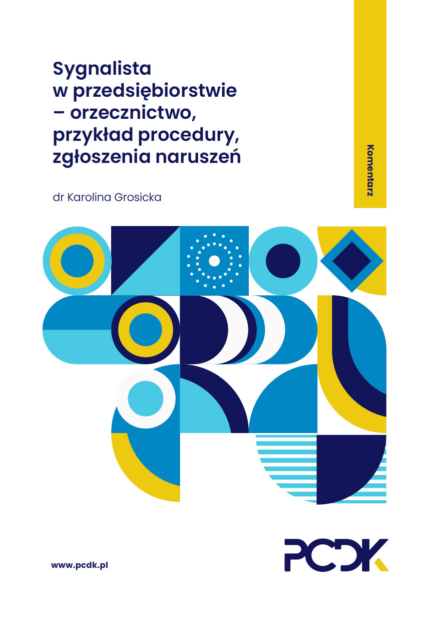 Sygnalista w przedsiębiorstwie - orzecznictwo, przykład procedury, zgłoszenia naruszeń - komentarz